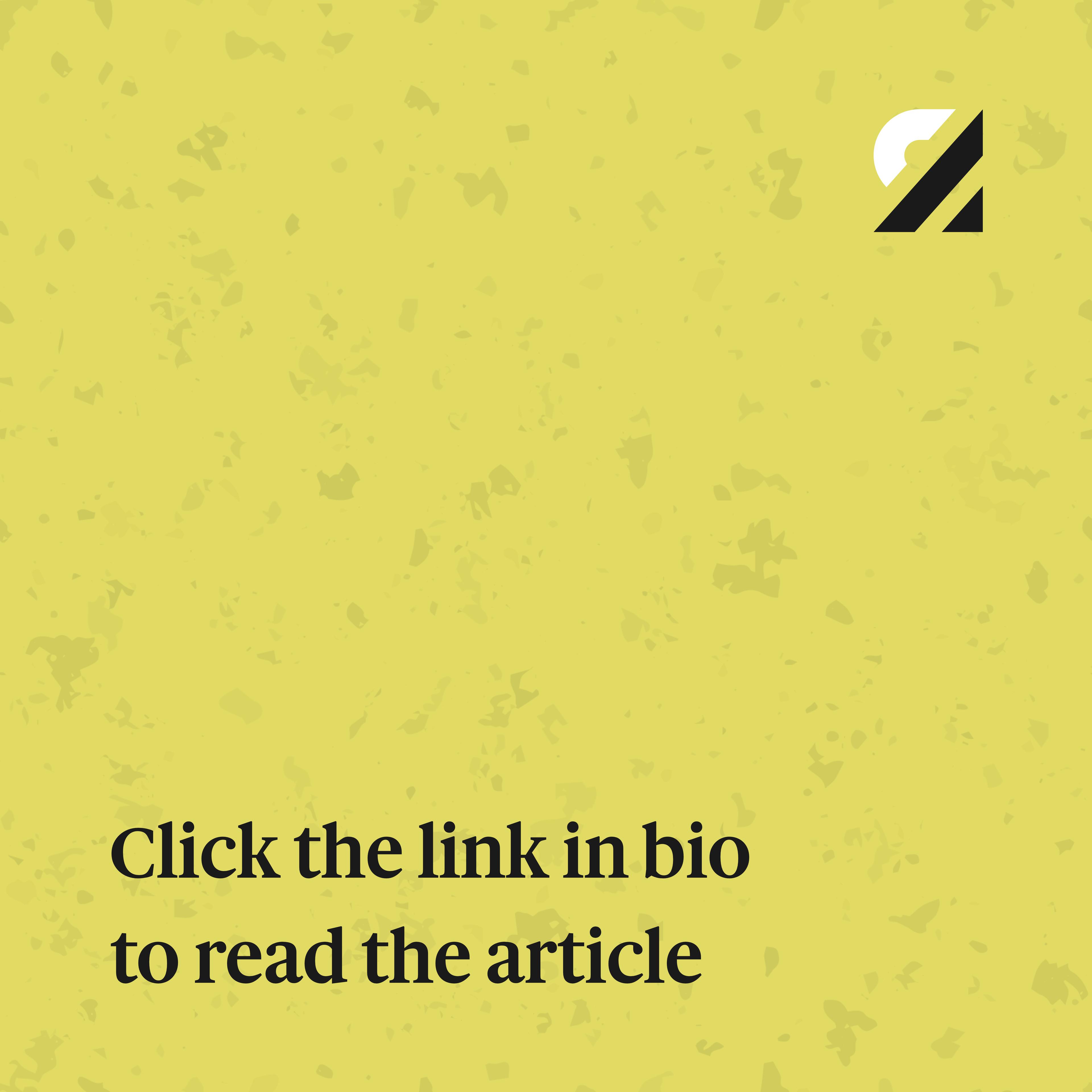 A social media post for Redistribute Magazine. Shows a yellow background pattern, with the following text overlayed: "Click the link in bio to read the full article".